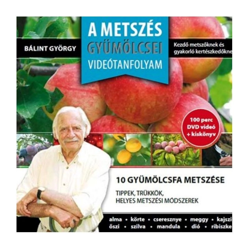 Bálint György A metszés gyümölcsei videótanfolyam DVD (20-BG001) kép